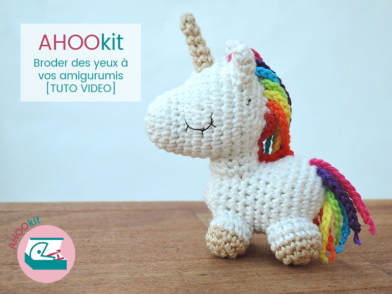 Ahookit : Broder des yeux à vos amigurumis, comment et pourquoi [tuto  vidéo]